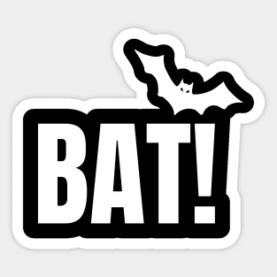 Bat! Sticker